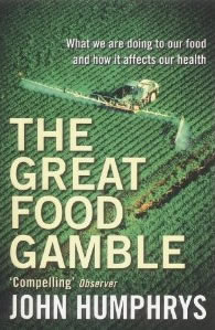 The Great Food Gamble - John Humphrys (2001)